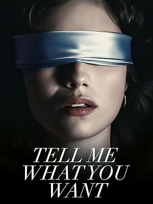فيلم Tell Me What You Want 2024 مترجم اون لاين عرب بلس - Arab Plus