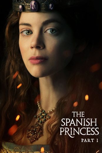 مسلسل The Spanish Princess الموسم الاول مترجم عرب بلس - Arab Plus